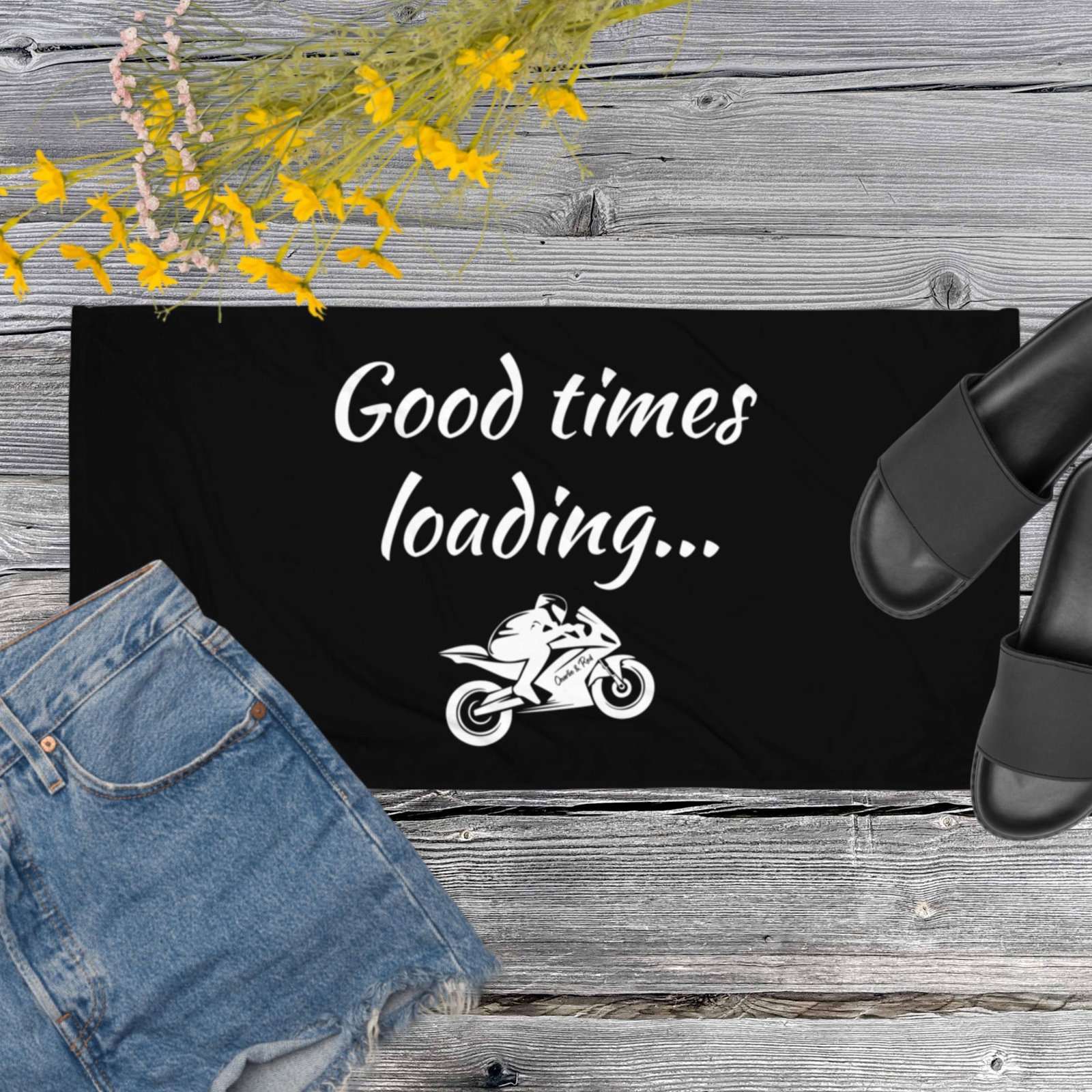 Good Times Loading, Towel