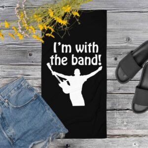 I'm With The Band! Towel