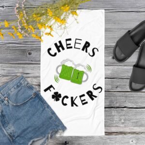 Cheers F*ckers Towel