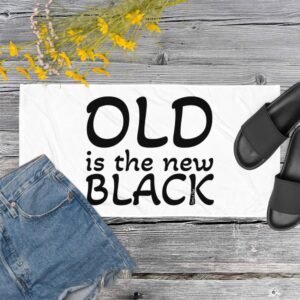 Old Is The New Black, Towel