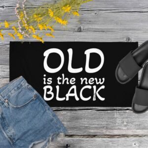 Old Is The New Black, Towel