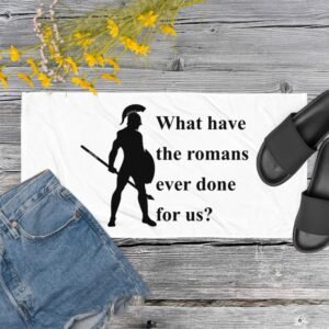 What Have The Romans Ever Done For Us?, Towel