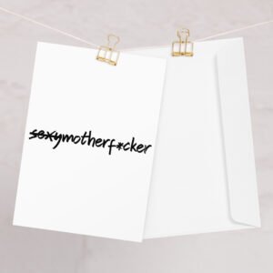 Not a Sexymotherf*cker Greeting card