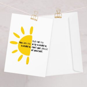 You Are My Sunshine, Greeting card