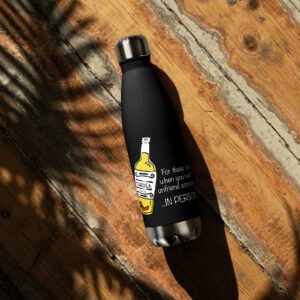 Tequila, for when you need to unfriend someone in person, Stainless steel water bottle