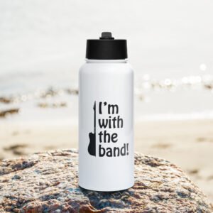 I'm With The Band! Stainless steel water bottle with a straw lid