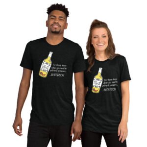 Tequila, for when you need to unfriend someone in person, Short sleeve t-shirt