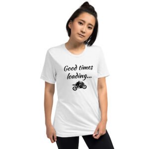 Good Times Loading, Short sleeve t-shirt