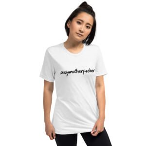 Sexymotherf*cker Short sleeve t-shirt