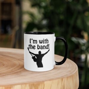 I'm With The Band! Mug with Color Inside