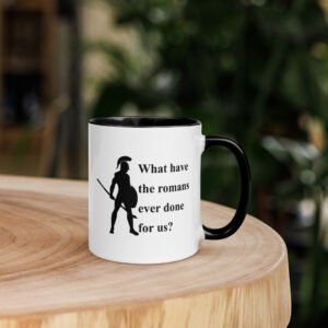 What Have The Romans Ever Done For Us?, Mug with Color Inside