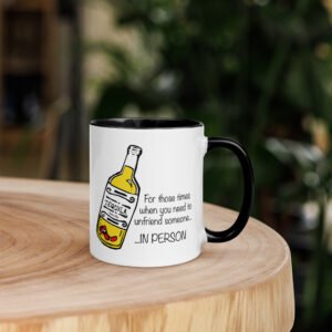 Tequila, for when you need to unfriend someone in person, Mug with Color Inside