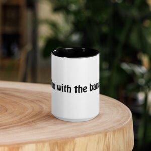 I’m With The Band! Mug with Color Inside