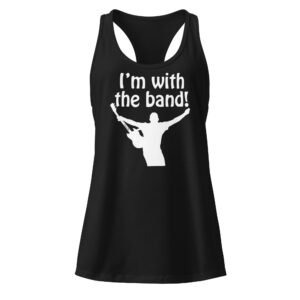 I'm With The Band! Women’s fitted racerback tank top